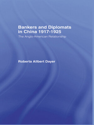 cover image of Bankers and Diplomats in China 1917-1925